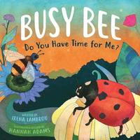 bokomslag Busy Bee: Do You Have Time For Me?