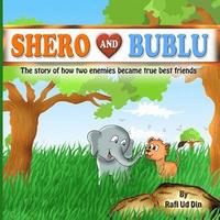 bokomslag Shero and Bublu: The Story of How Two Enemies Became True Best Friends