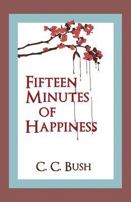 Fifteen Minutes of Happiness 1