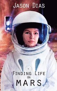 bokomslag Finding Life on Mars: A Novel of Isolation