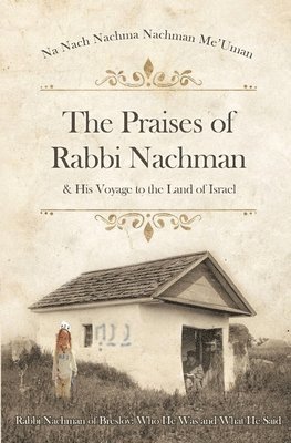 The Praises of Rabbi Nachman 1