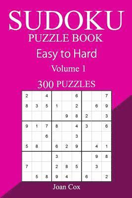 Joan Cox - 300 Easy to Hard Sudoku Puzzle Book, Häftad