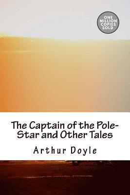 bokomslag The Captain of the Pole-Star and Other Tales