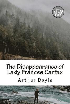 Arthur Conan Doyle - The Disappearance of Lady Frances Carfax, Häftad