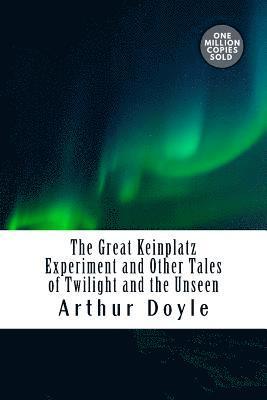 bokomslag The Great Keinplatz Experiment and Other Tales of Twilight and the Unseen