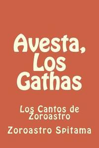 bokomslag Avesta, Los Gathas: Los Cantos de Zoroastro