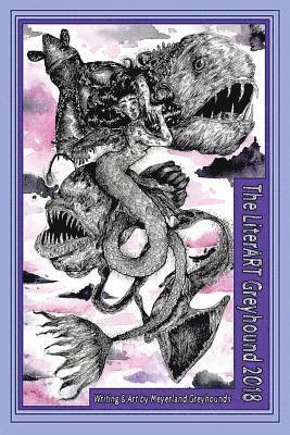 Meyerland Greyhounds - The LiterART Greyhound 2018, Häftad