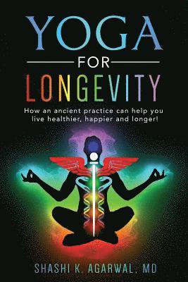 Yoga for Longevity: How an ancient practice can help you live healthier and longer 1