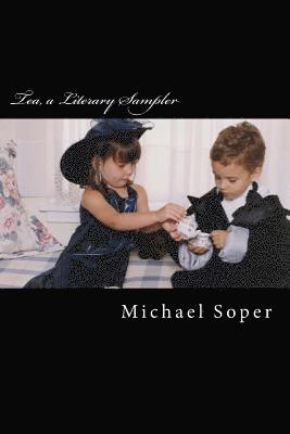 Michael T. Soper - Tea, a Literary Sampler, Häftad