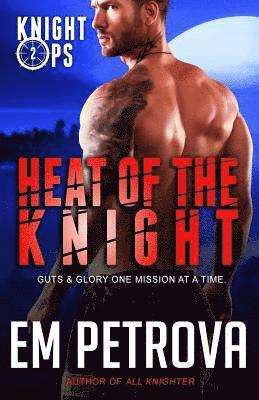 Em Petrova - Heat of the Knight, Häftad