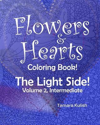 bokomslag Flowers and Hearts Coloring book, The Light Side, Vol 2, Intermediate