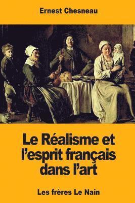 bokomslag Le Réalisme et l'esprit français dans l'art: Les frères Le Nain