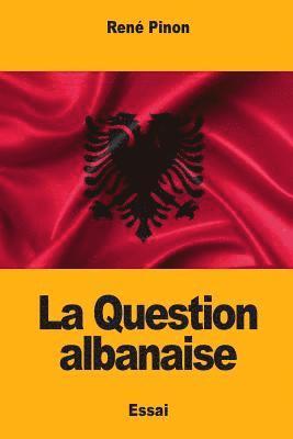 bokomslag La Question albanaise