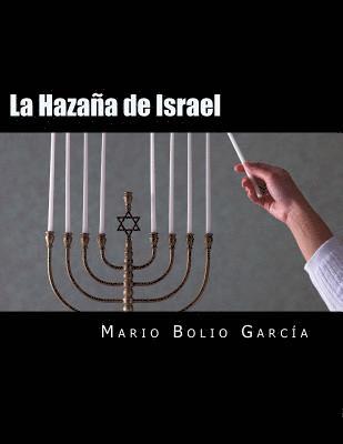 bokomslag La Hazaña de Israel: La Guerra de los 100 años hacia el Nuevo Orden Mundial