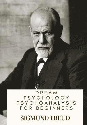 bokomslag Dream Psychology Psychoanalysis for Beginners