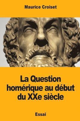 bokomslag La Question homérique au début du XXe siècle