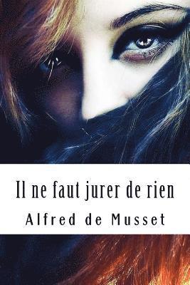 Alfred de Musset - Il ne faut jurer de rien, Häftad