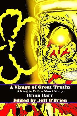 Brian Barr - A Visage of Great Truths: A King in Yellow Short Story, Häftad
