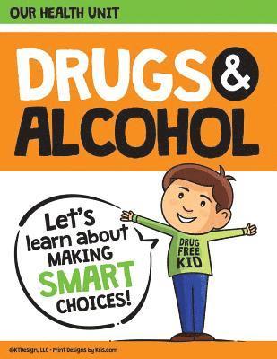 Kris Miller - Drugs and Alcohol our Health Unit: Elementary School Drug Prevention Health Unit, Häftad