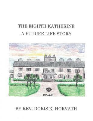 bokomslag The Eighth Katherine: A Romantic Fantasy Story