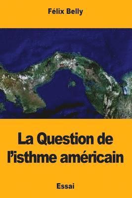 La Question de l'isthme américain 1