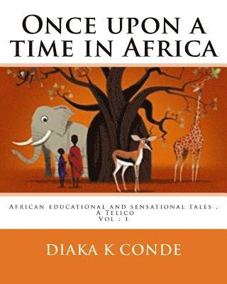 Diaka K Conde, Diaka K. Conde - Once upon a time in Africa, Häftad