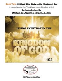 bokomslag Living Everyday in the Kingdom- Book 2: A Comprehensive One Year Course on the Kingdom of God