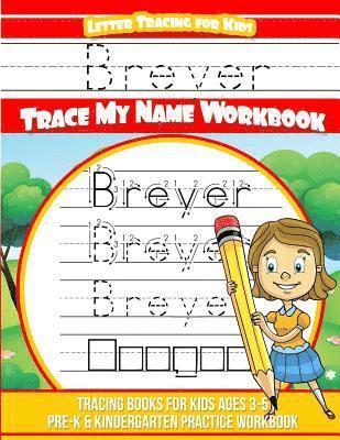 Breyer Letter Tracing for Kids Trace my Name Workbook: Tracing Books for Kids ages 3 - 5 Pre-K & Kindergarten Practice Workbook 1
