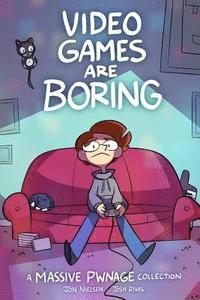 bokomslag Video Games are Boring: A Massive Pwnage Collection