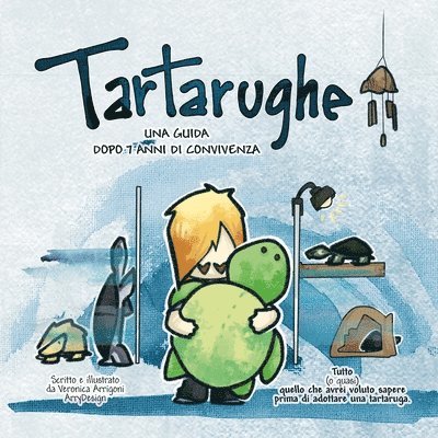 Tartarughe: Una guida dopo 7 anni di convivenza. 1