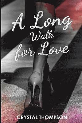 A Long Walk for Love: Love Journey 1