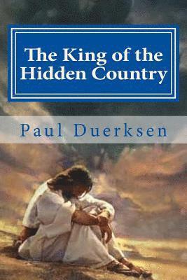 The King of the Hidden Country: Collected Poems for Various Occasions 1
