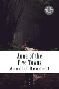 bokomslag Anna of the Five Towns