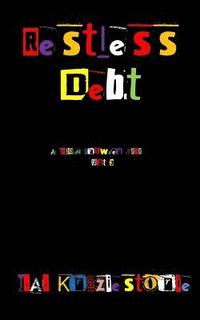 bokomslag Restless Debt: A Julian Crowder Saga