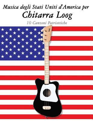 Musica Degli Stati Uniti d'America Per Chitarra Loog: 10 Canzoni Patriottiche 1