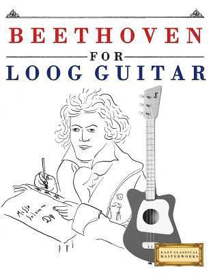 bokomslag Beethoven for Loog Guitar: 10 Easy Themes for Loog Guitar Beginner Book