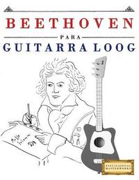 bokomslag Beethoven Para Guitarra Loog: 10 Piezas F