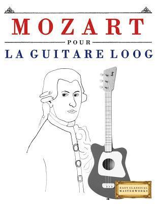Mozart Pour La Guitare Loog: 10 Pi 1