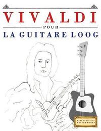 bokomslag Vivaldi Pour La Guitare Loog: 10 Pi