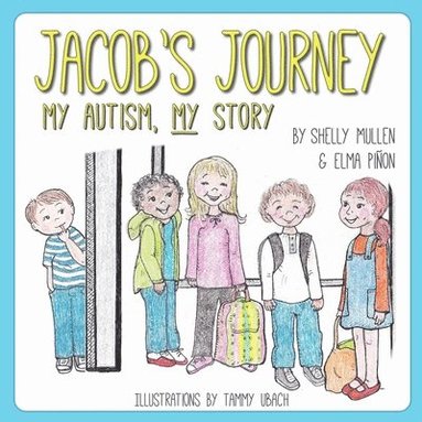 bokomslag Jacob's Journey: My Autism, My Story