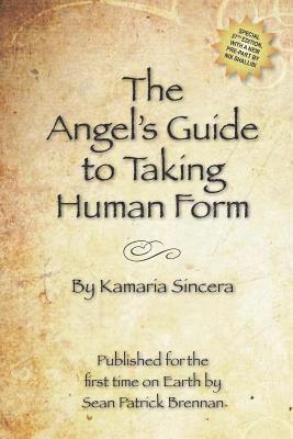 bokomslag The Angel's Guide to Taking Human Form