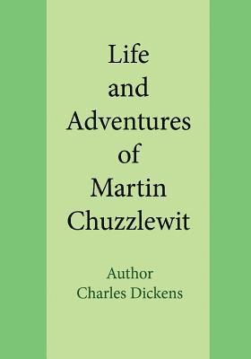 Charles Dickens - Life and Adventures of Martin Chuzzlewit, Häftad