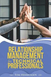 bokomslag Relationship Management for Technical Professionals