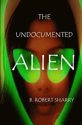 The Undocumented Alien 1