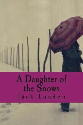 Jack London, Maanto - A Daughter of the Snows, Häftad