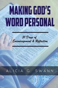 bokomslag Making God's Word Personal: 31 Days of Encouragement & Reflection