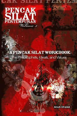 bokomslag A Pencak Silat Workbook: The Philosophies, Ideals, and Values