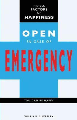 bokomslag The Four Factors of Happiness: Open In Case Of Emergency