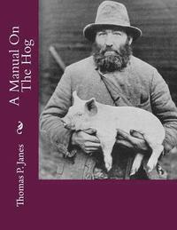 bokomslag A Manual On The Hog