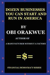 bokomslag Dozen Businesses You Can Start And Run in America